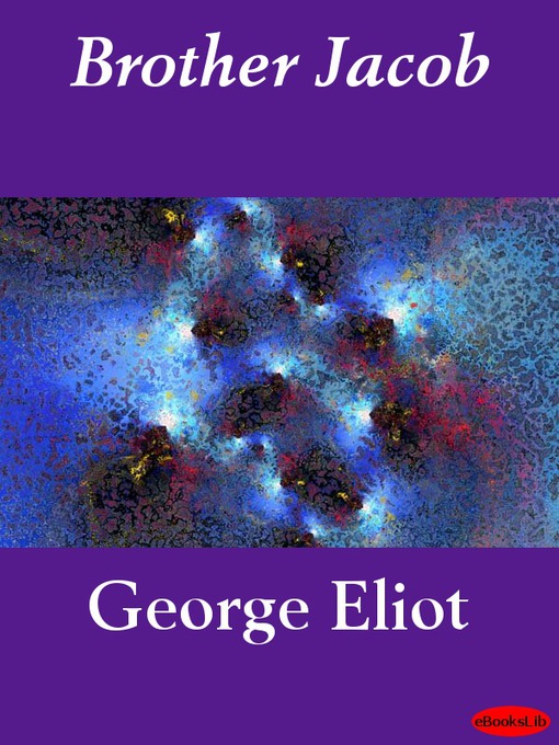 Title details for Brother Jacob by George Eliot - Available